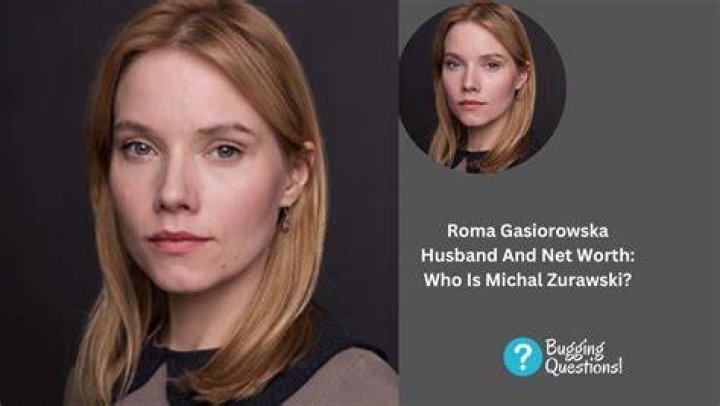 Roma Gasiorowska Net Worth